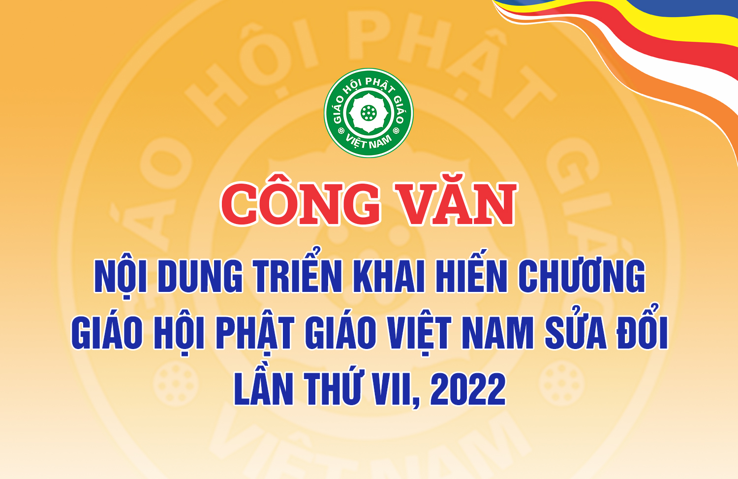 Nội dung triển khai Hiến chương Giáo hội Phật giáo Việt Nam sửa đổi lần thứ VII, 2022