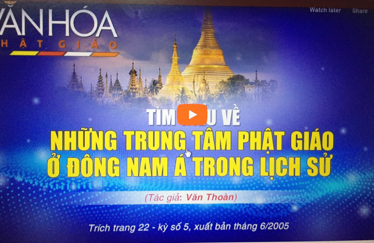 [Video] Đọc lại TCVHPG (Tập 12) -Tim Hiểu Về Những Trung Tâm Phật Giáo Ở Đông Nam Á Trong Lịch Sử