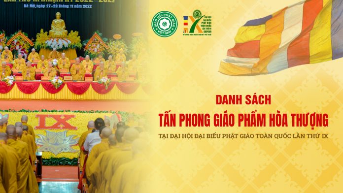 Danh Sách Tấn Phong Giáo Phẩm Hòa Thượng Tại Đại Hội Đại Biểu Phật Giáo Toàn Quốc Lần Thứ IX