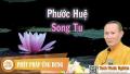 PHƯỚC HUỆ SONG TU- Thượng tọa Thích Phước Nghiêm