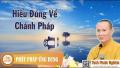 HIỂU ĐÚNG VỀ CHÁNH PHÁP - Thượng tọa Thích Phước nghiêm