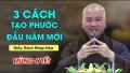 3 CÁCH TẠO PHƯỚC ĐẦU NĂM MỚI - Thầy Thích Pháp Hòa