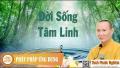 ĐỜI SỐNG TÂM LINH - Thượng tọa Thích Phước Nghiêm