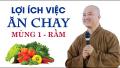 LỢI ÍCH VIỆC ĂN CHAY MÙNG 1 VÀ RẰM - Thầy Thích Pháp Hòa